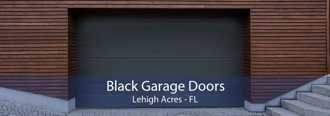 Black Garage Doors Lehigh Acres - FL