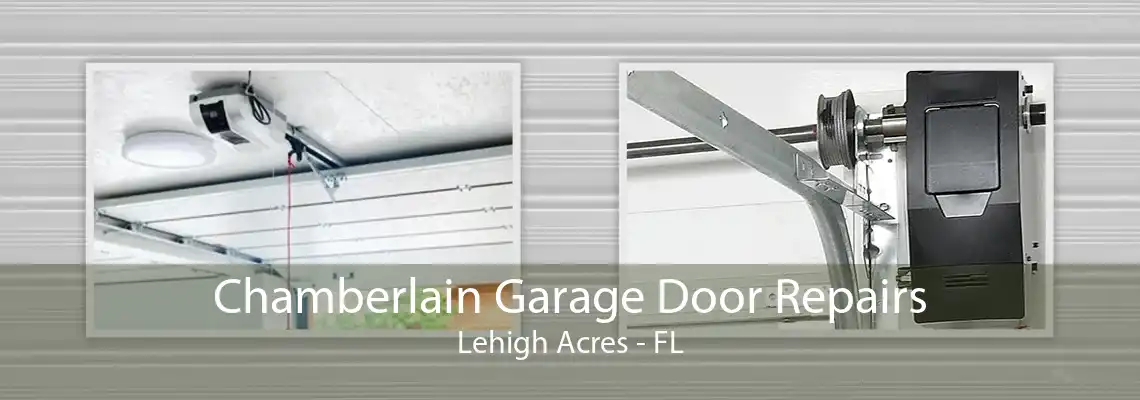 Chamberlain Garage Door Repairs Lehigh Acres - FL