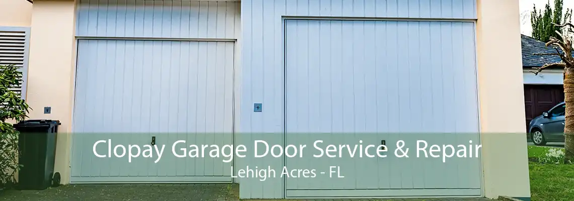 Clopay Garage Door Service & Repair Lehigh Acres - FL