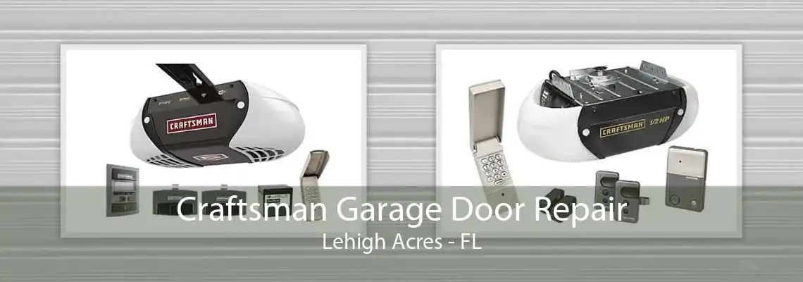 Craftsman Garage Door Repair Lehigh Acres - FL