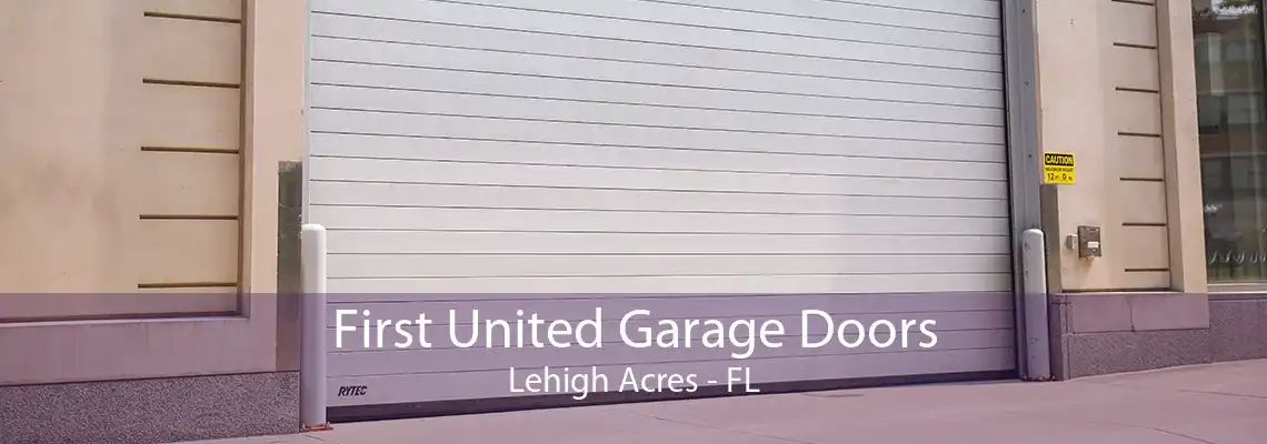 First United Garage Doors Lehigh Acres - FL