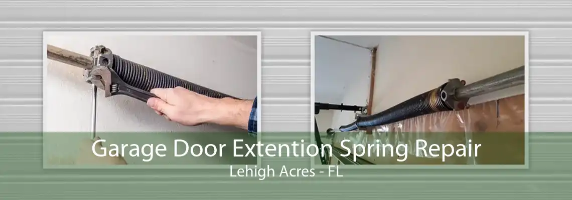 Garage Door Extention Spring Repair Lehigh Acres - FL