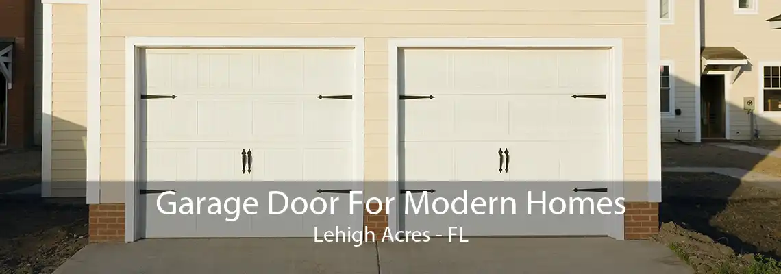 Garage Door For Modern Homes Lehigh Acres - FL