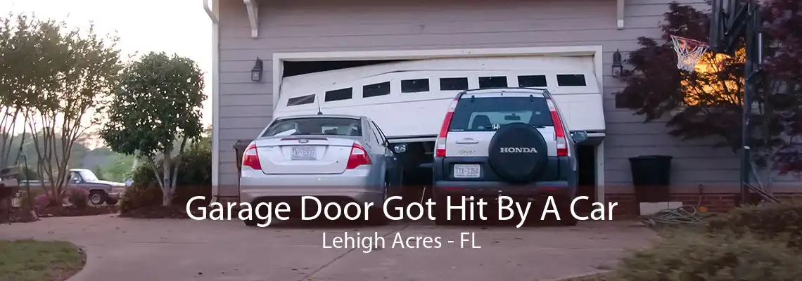 Garage Door Got Hit By A Car Lehigh Acres - FL