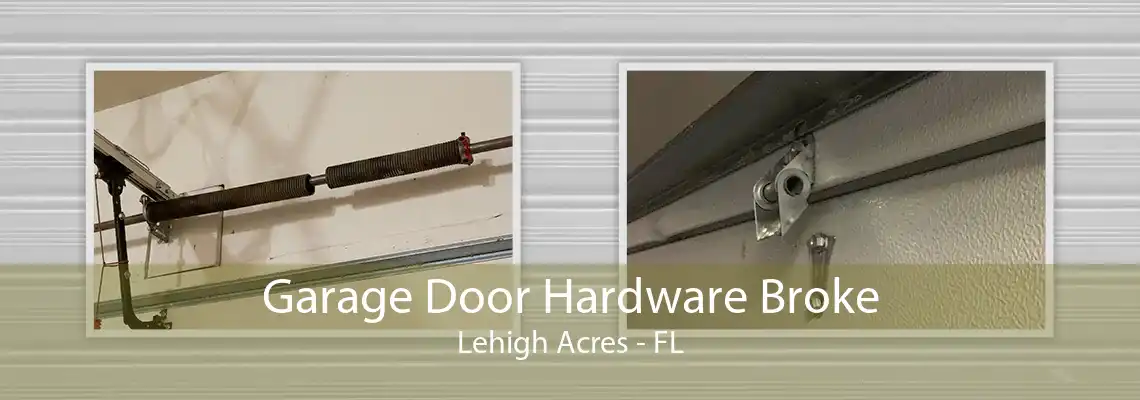 Garage Door Hardware Broke Lehigh Acres - FL