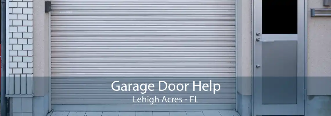 Garage Door Help Lehigh Acres - FL