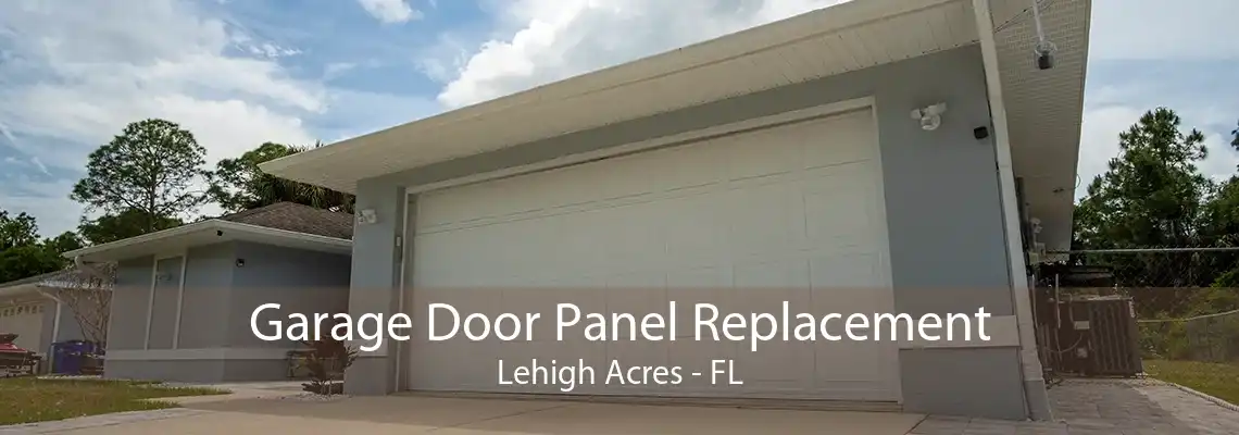 Garage Door Panel Replacement Lehigh Acres - FL