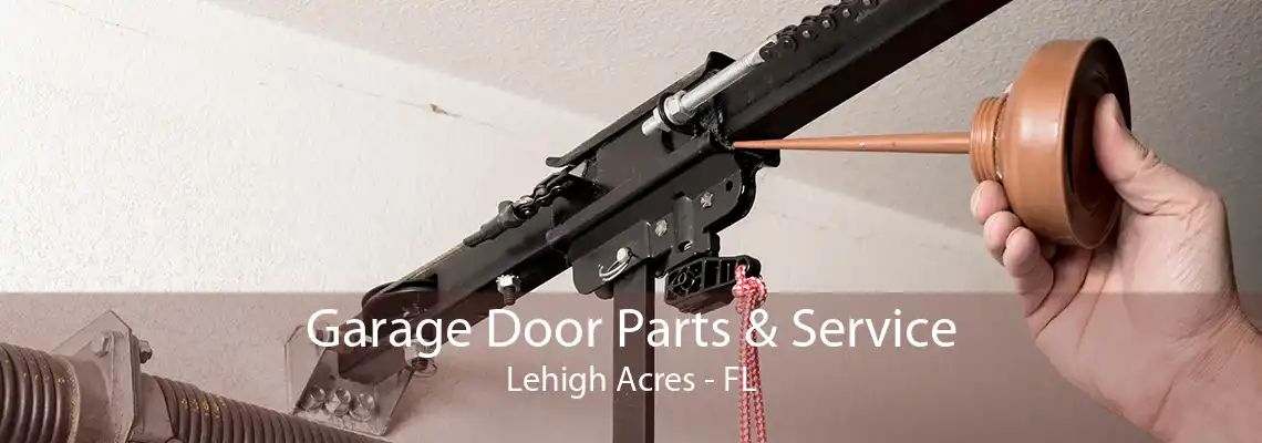 Garage Door Parts & Service Lehigh Acres - FL