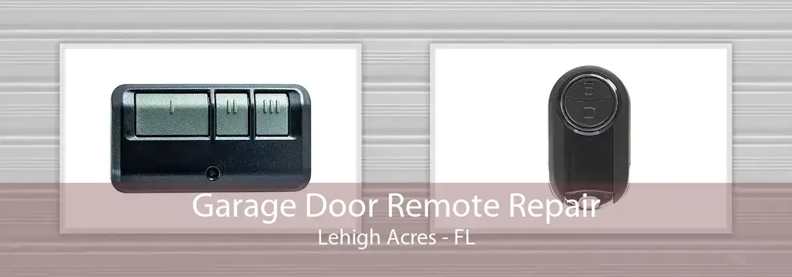 Garage Door Remote Repair Lehigh Acres - FL