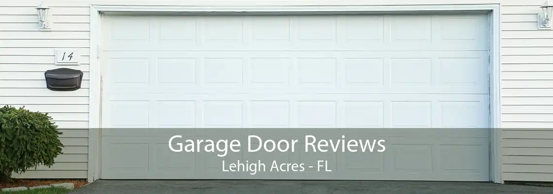 Garage Door Reviews Lehigh Acres - FL