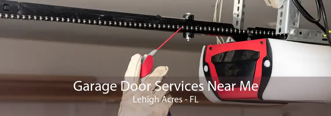 Garage Door Services Near Me Lehigh Acres - FL