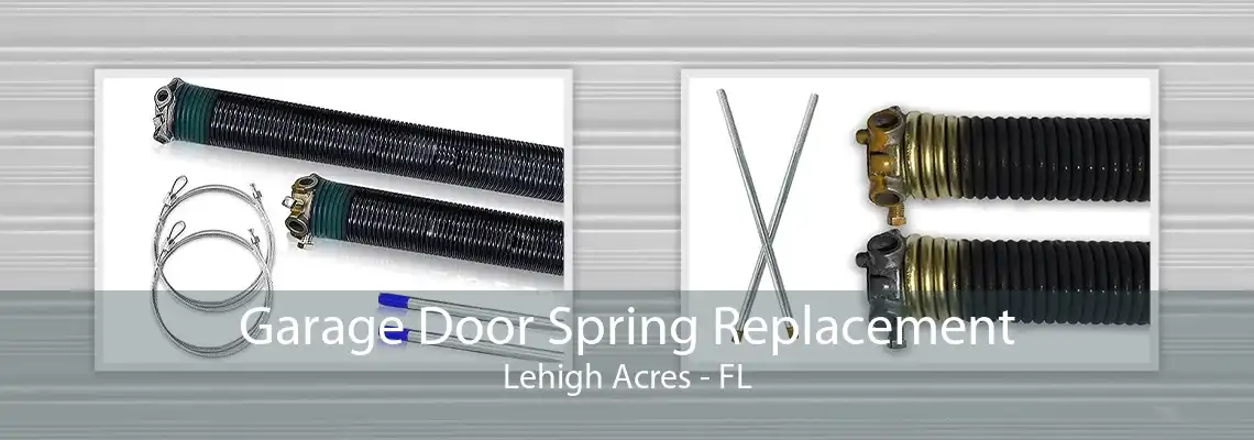 Garage Door Spring Replacement Lehigh Acres - FL
