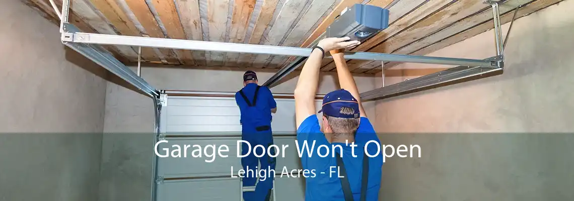 Garage Door Won't Open Lehigh Acres - FL