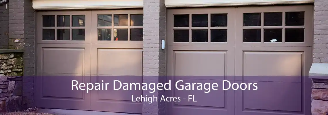 Repair Damaged Garage Doors Lehigh Acres - FL