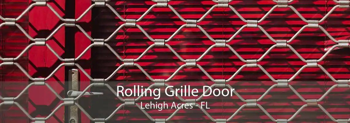 Rolling Grille Door Lehigh Acres - FL