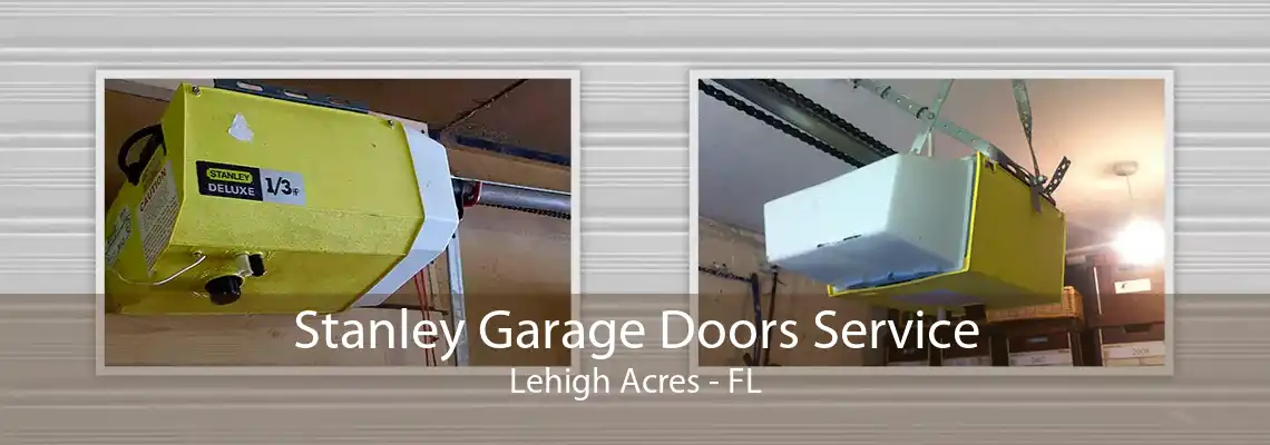 Stanley Garage Doors Service Lehigh Acres - FL