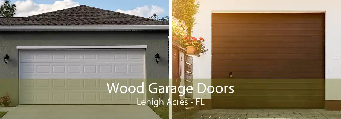 Wood Garage Doors Lehigh Acres - FL